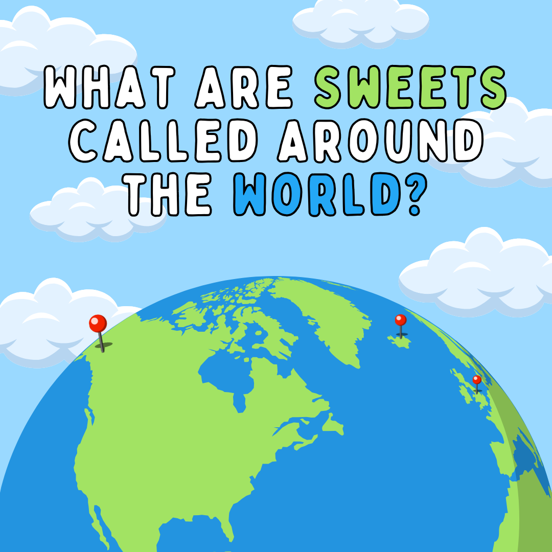 What Are Sweets Called Around the World? A Global Tour of Sugar, Syntax and Sweet Traditions